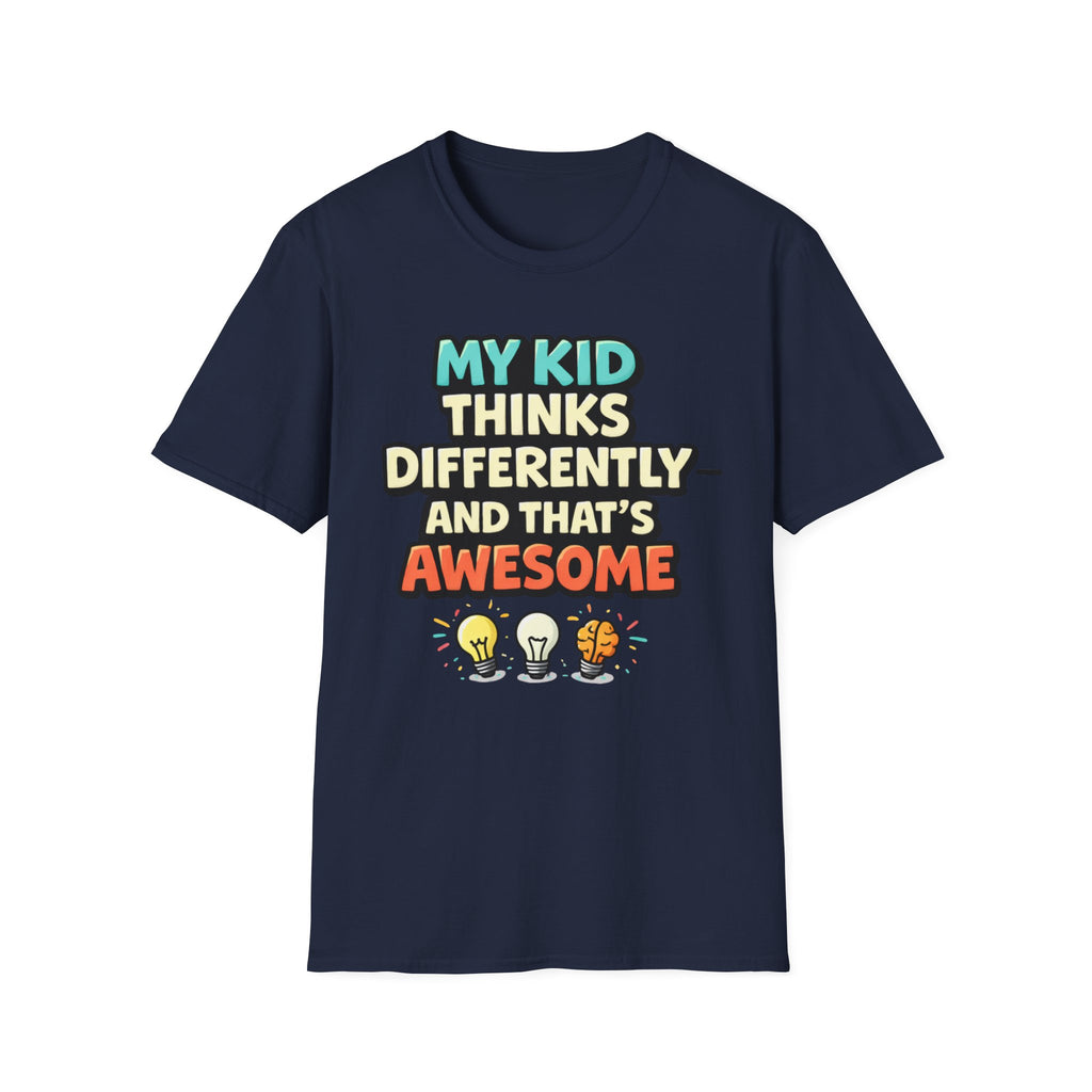 My Kid Thinks Differently And That's Awesome T-Shirt