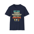 My Kid Thinks Differently And That's Awesome T-Shirt