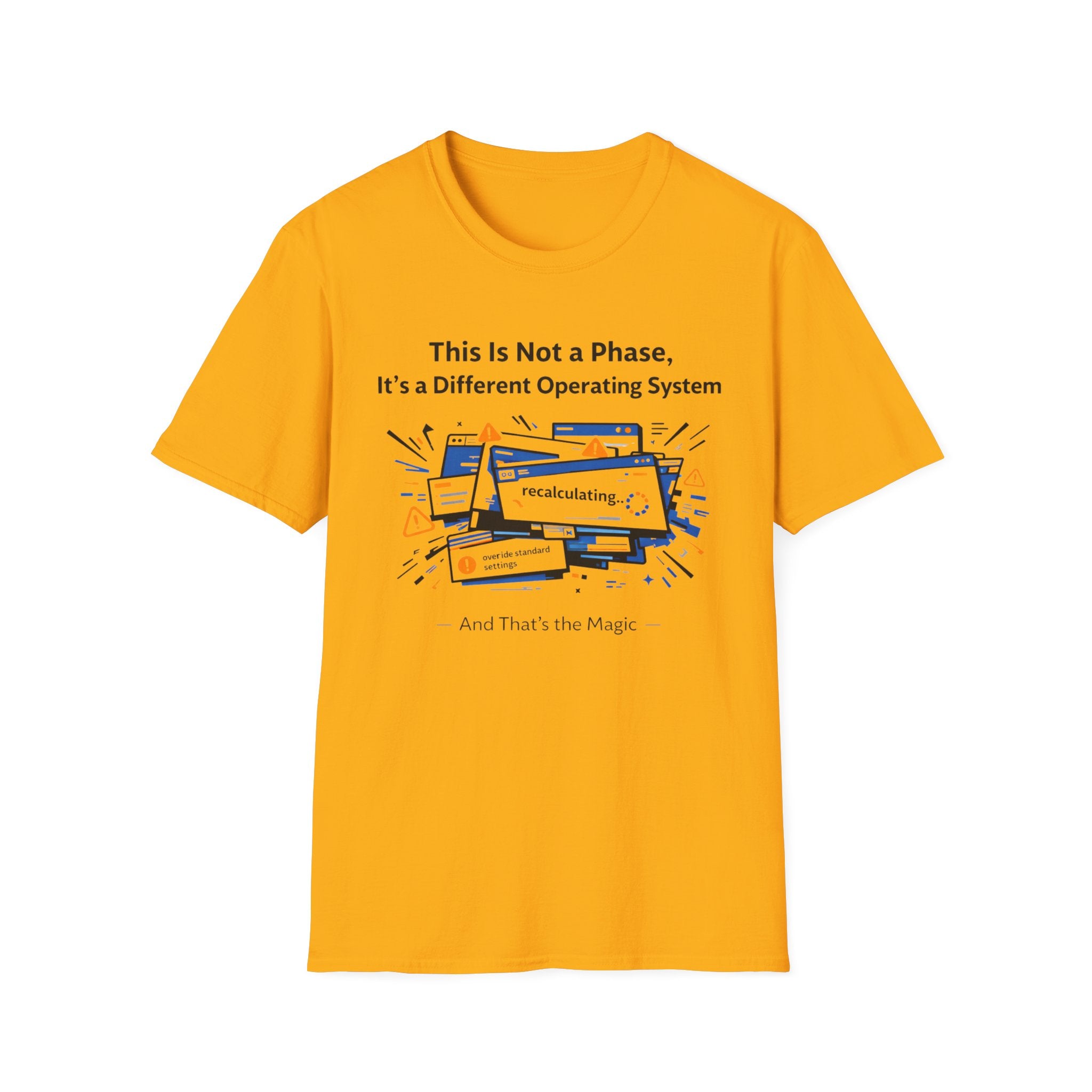 This is Not a Phase It's a Different Operating System T-Shirt