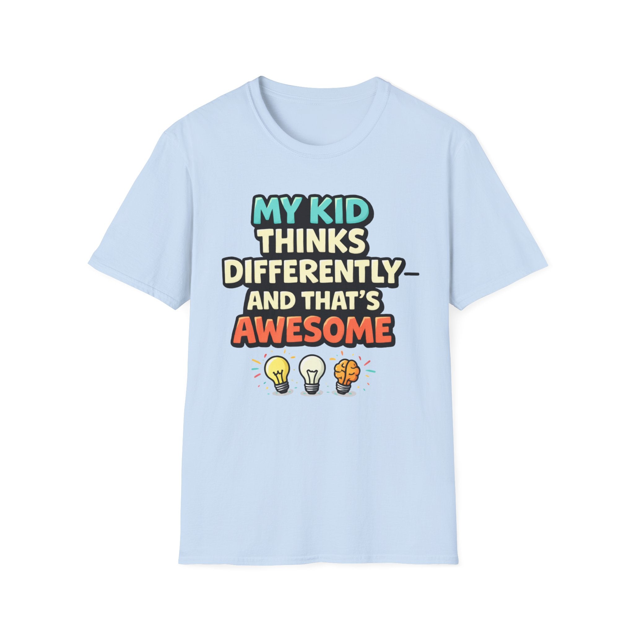My Kid Thinks Differently And That's Awesome T-Shirt