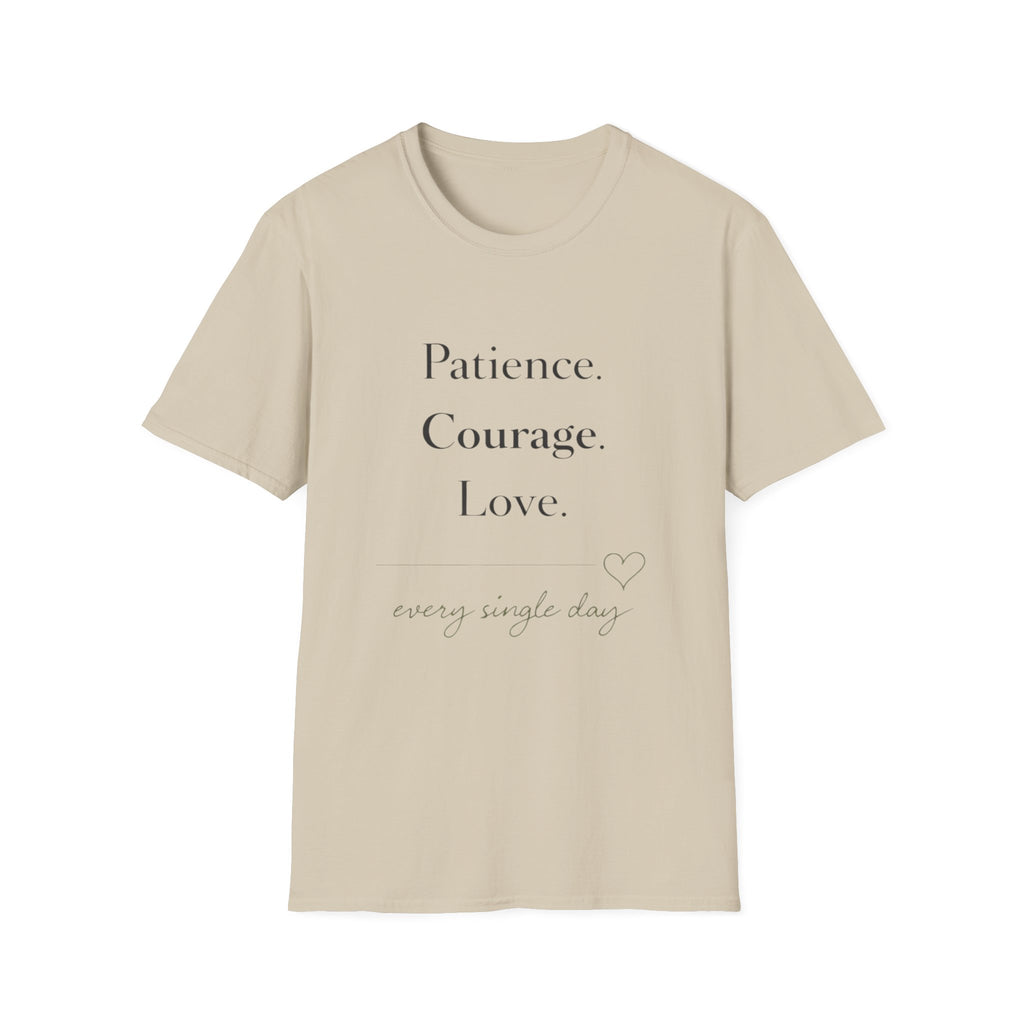 Patience Courage Love T-Shirt