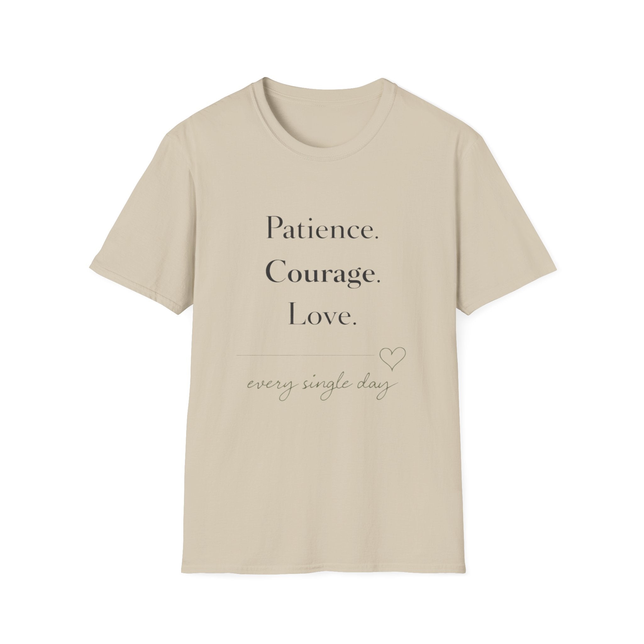 Patience Courage Love T-Shirt