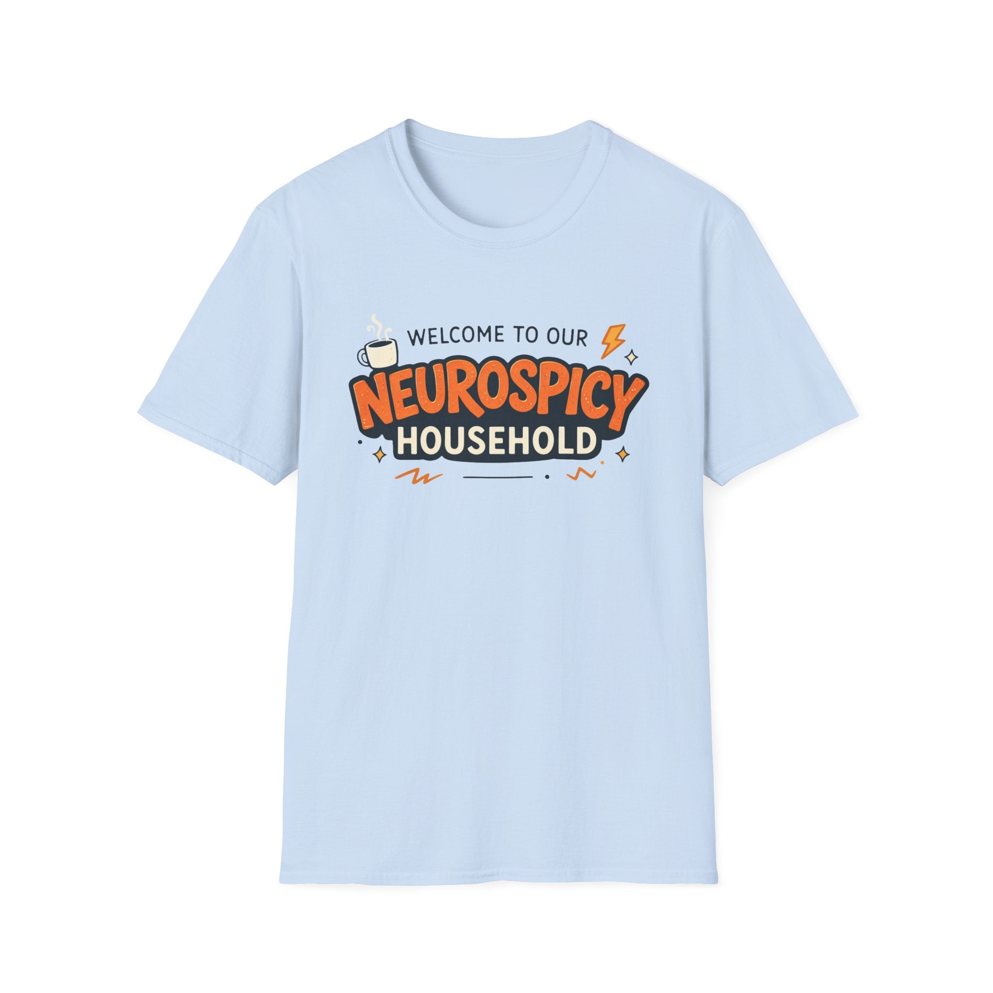 Welcome to Our NeuroSpicy Household T-Shirt