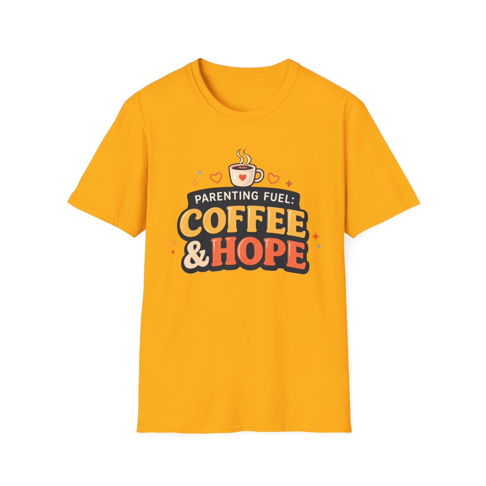 Parenting Fuel Coffee and Hope T-Shirt