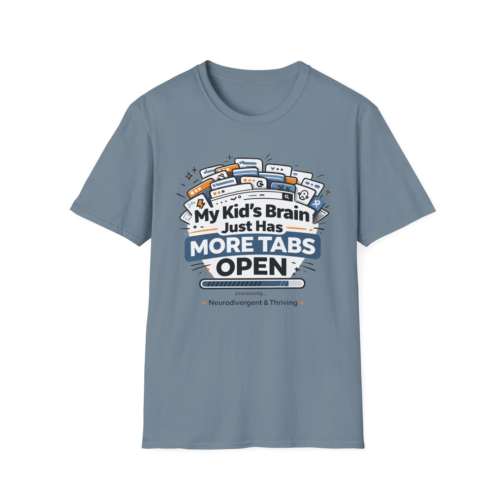 My Kid's Brain Just Has More Tabs Open T-Shirt