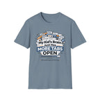 My Kid's Brain Just Has More Tabs Open T-Shirt