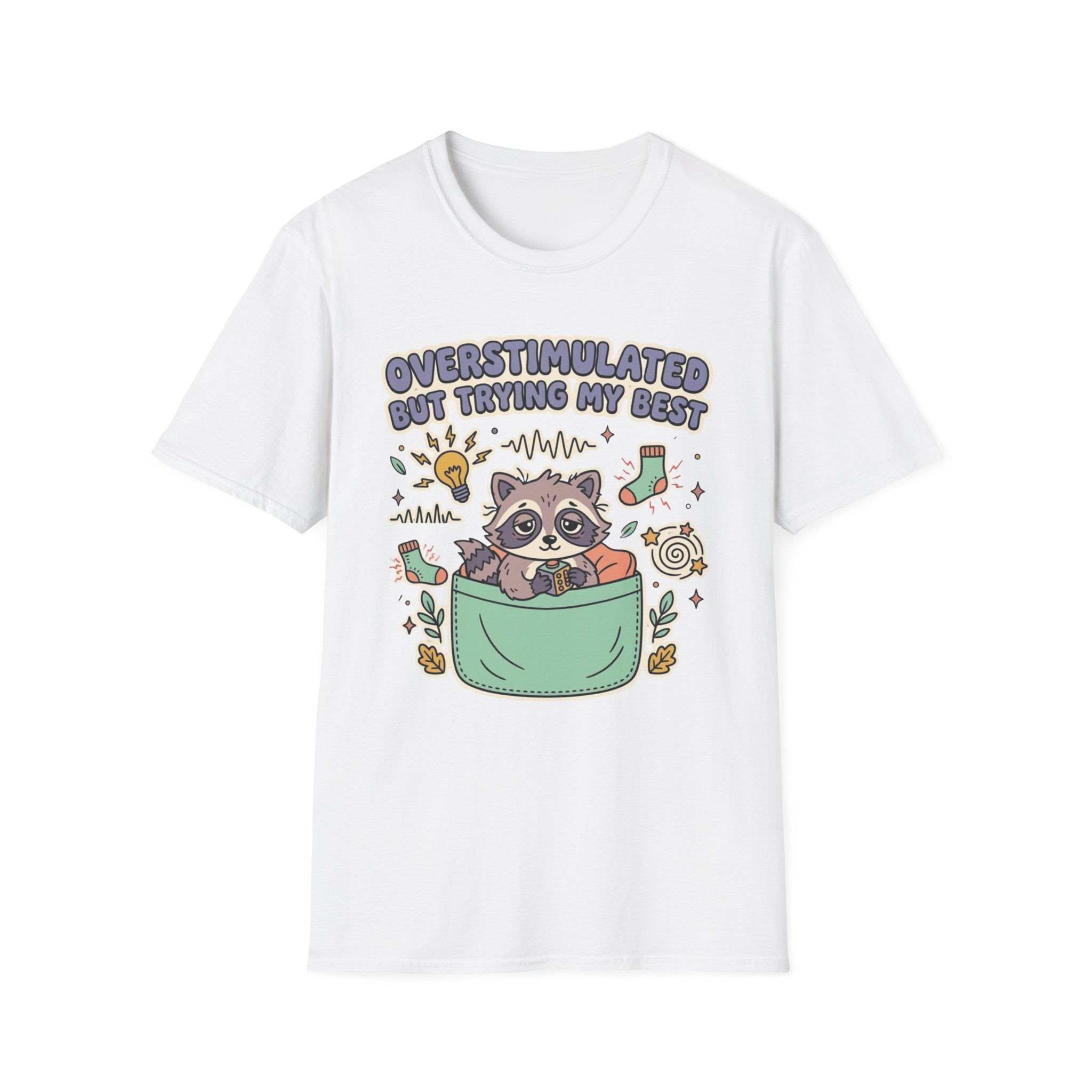 Overstimulated But Trying My Best T-Shirt