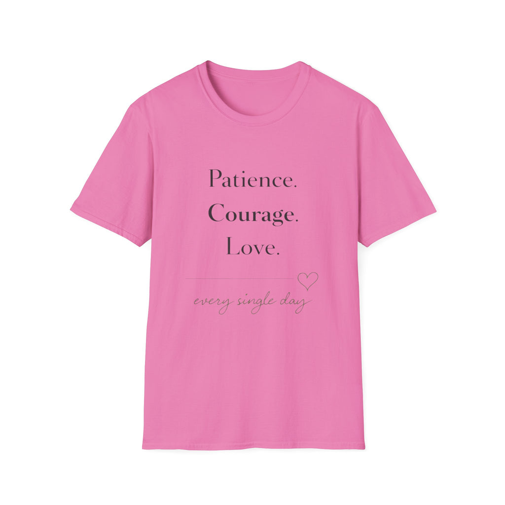 Patience Courage Love T-Shirt
