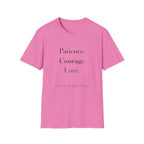 Patience Courage Love T-Shirt