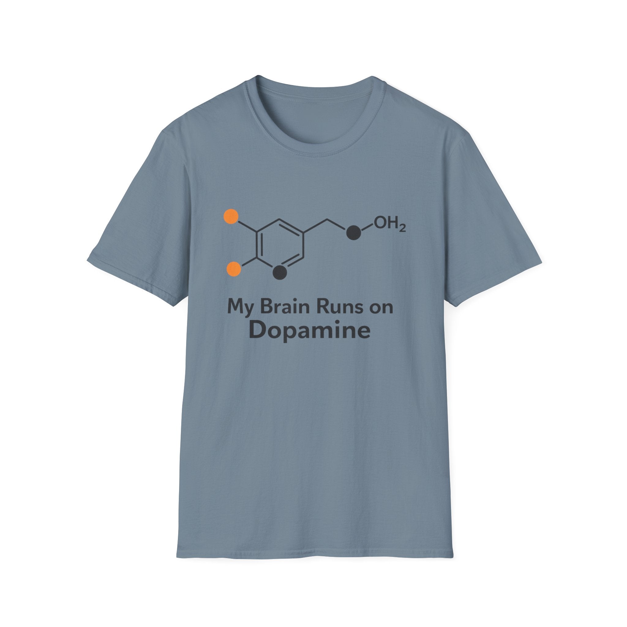 My Brain Runs on Dopamine T-Shirt
