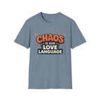 Chaos is our Love Language T-Shirt