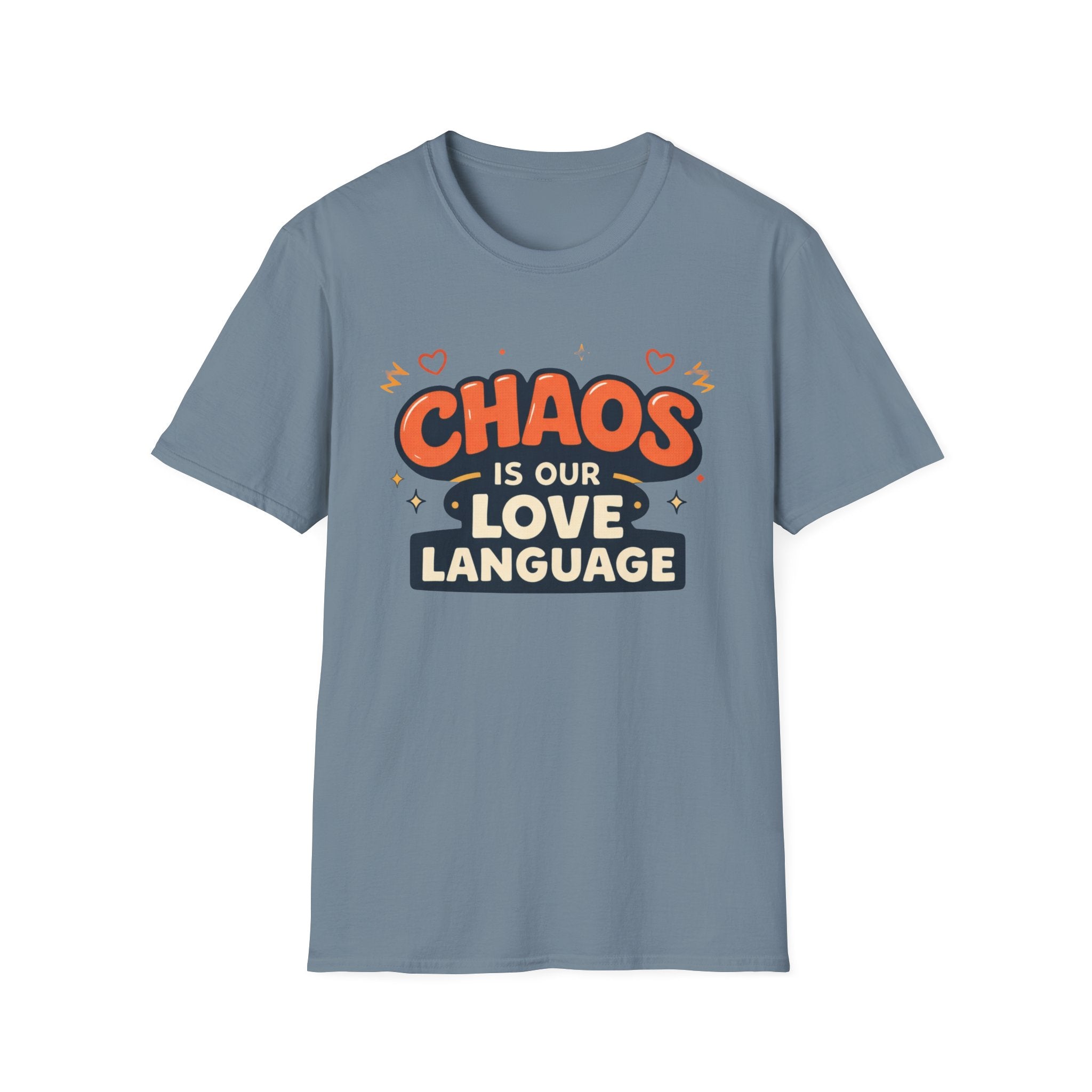 Chaos is our Love Language T-Shirt