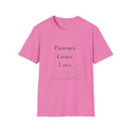 Patience Grace Love T-Shirt