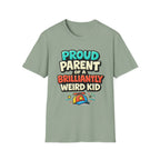 Proud Parent of a Brilliantly Weird Kid T-Shirt