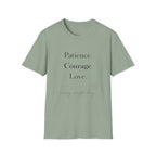 Patience Courage Love T-Shirt