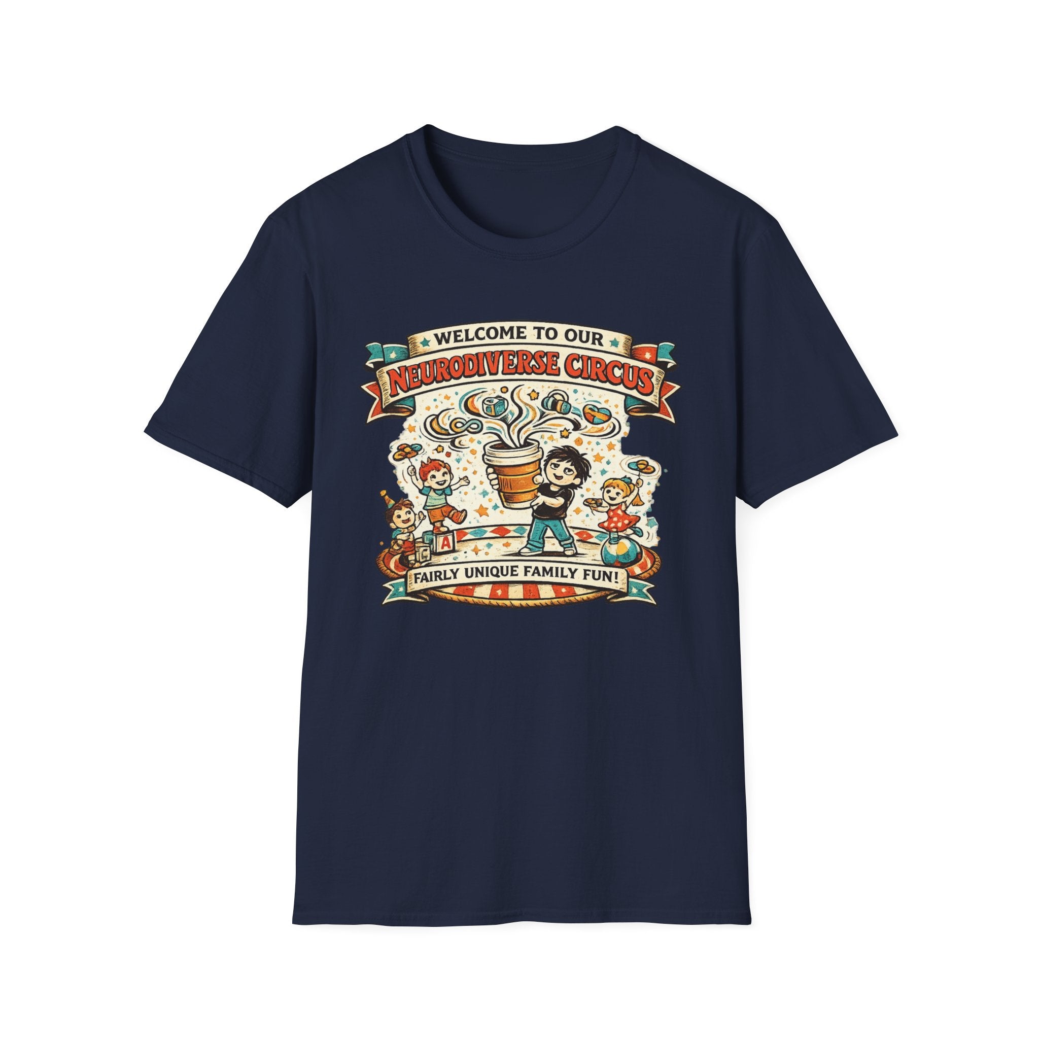 Welcome to Our Neurodiverse Cirucus Fairly Unique Family Fun T-Shirt