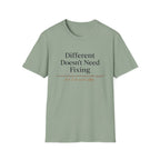 Different Doesn't Need Fixing But I Do Need Coffee T-Shirt