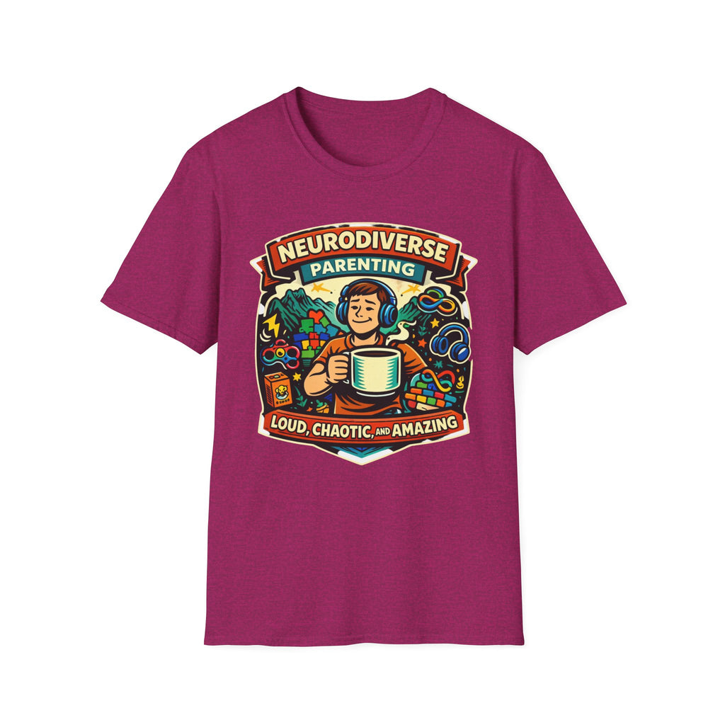 Neurodiverse Parenting - Loud Chaotic and Amazing T-Shirt
