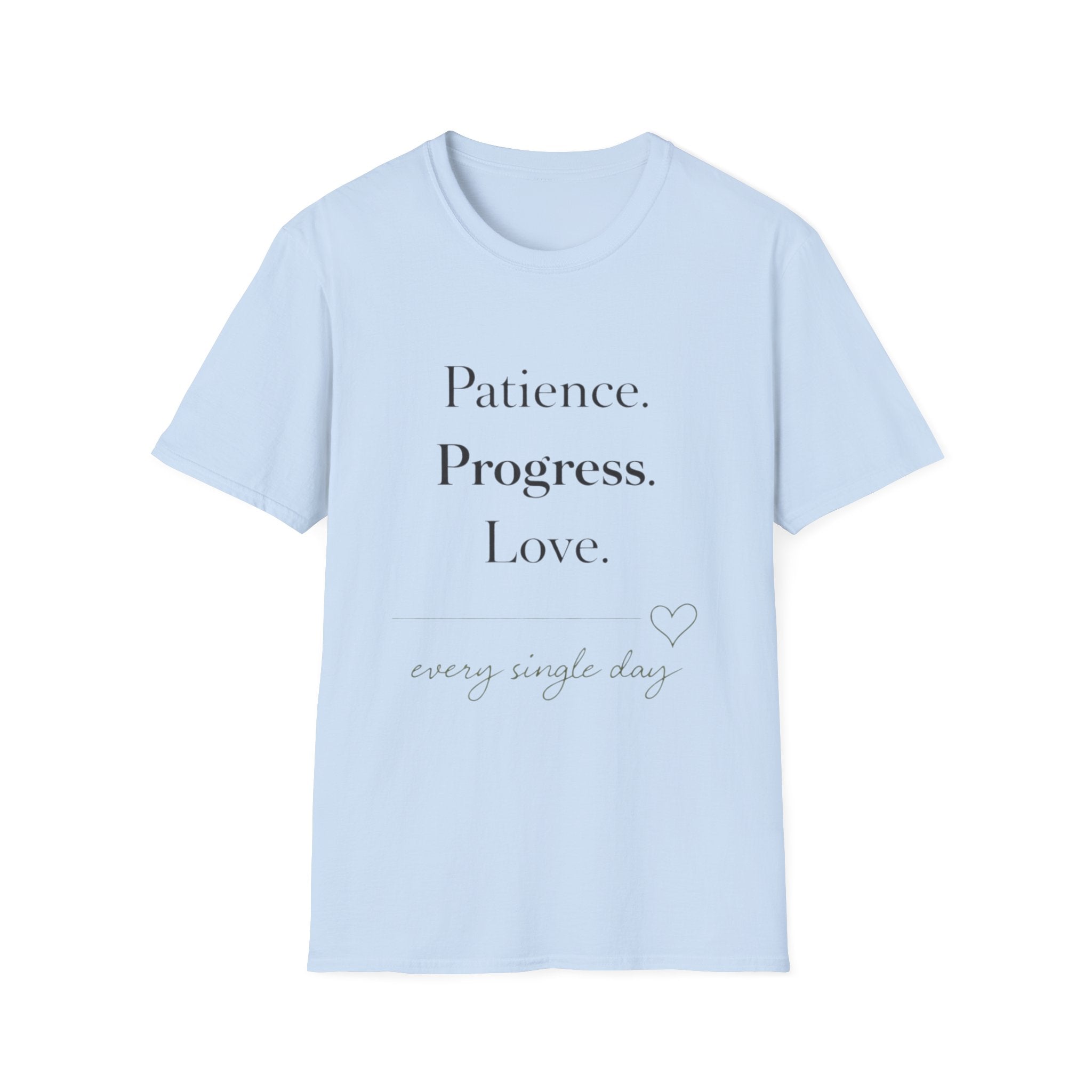 Patience Progress Love T-Shirt