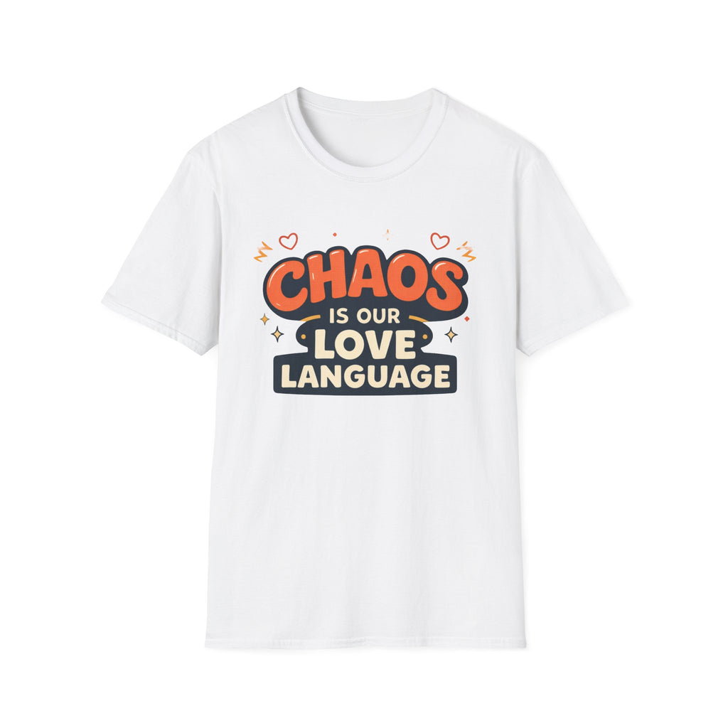 Chaos is our Love Language T-Shirt