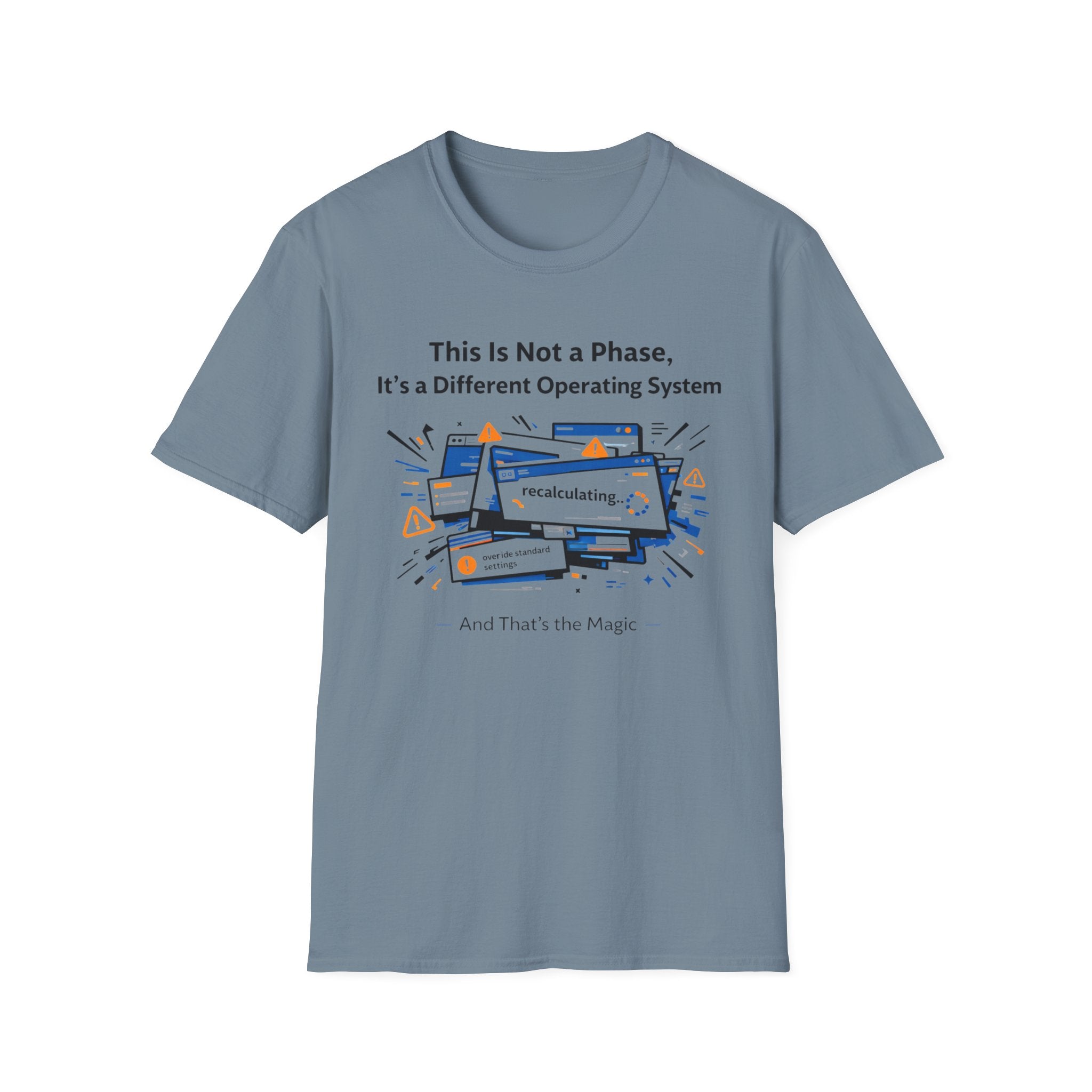 This is Not a Phase It's a Different Operating System T-Shirt