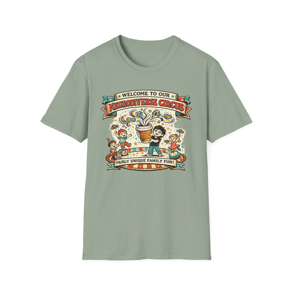 Welcome to Our Neurodiverse Cirucus Fairly Unique Family Fun T-Shirt