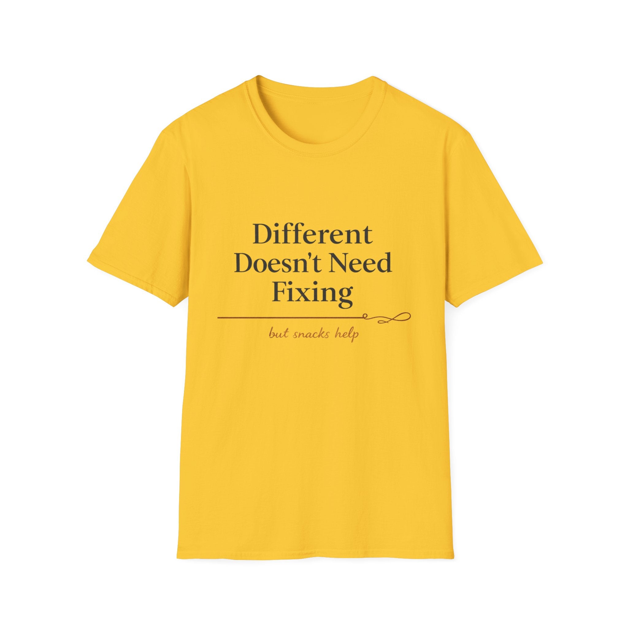 Different Doesn't Need Fixing But Snacks Help T-Shirt