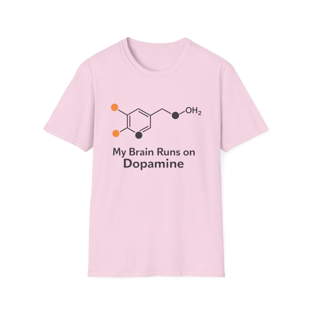 My Brain Runs on Dopamine T-Shirt