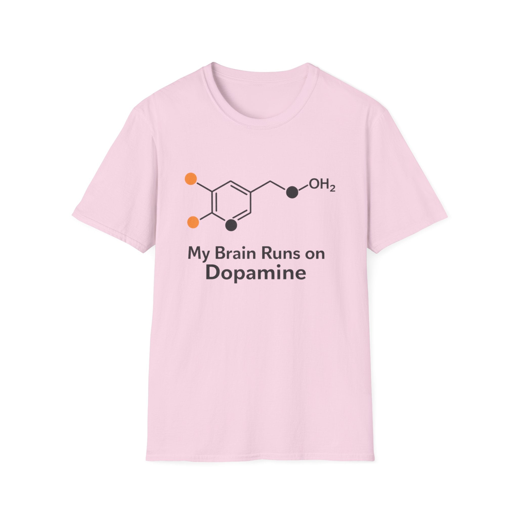 My Brain Runs on Dopamine T-Shirt