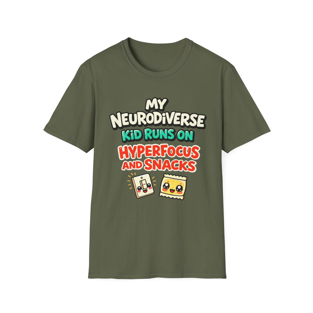 My Neurodiverse Kid Runs on Hyperfocus and Snacks T-Shirt