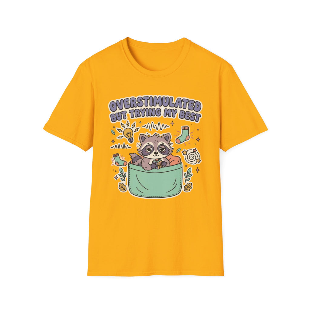 Overstimulated But Trying My Best T-Shirt