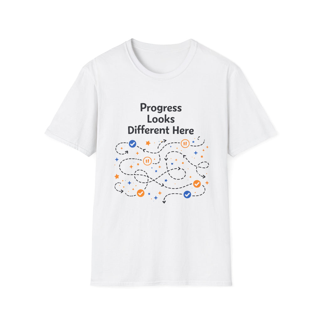 Progress Looks Different Here T-Shirt
