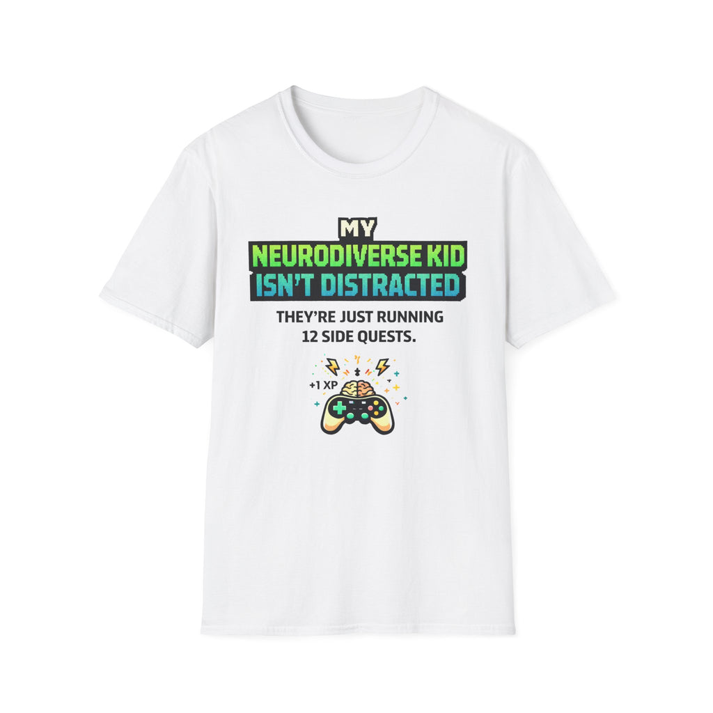 My Neurodiverse Kid Isn't Distracted They're Just Running 12 Side Quests T-Shirt