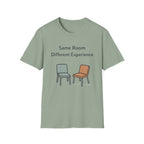 Same Room Different Experience T-Shirt