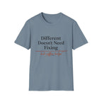 Different Doesn't Need Fixing But Coffee Helps T-Shirt