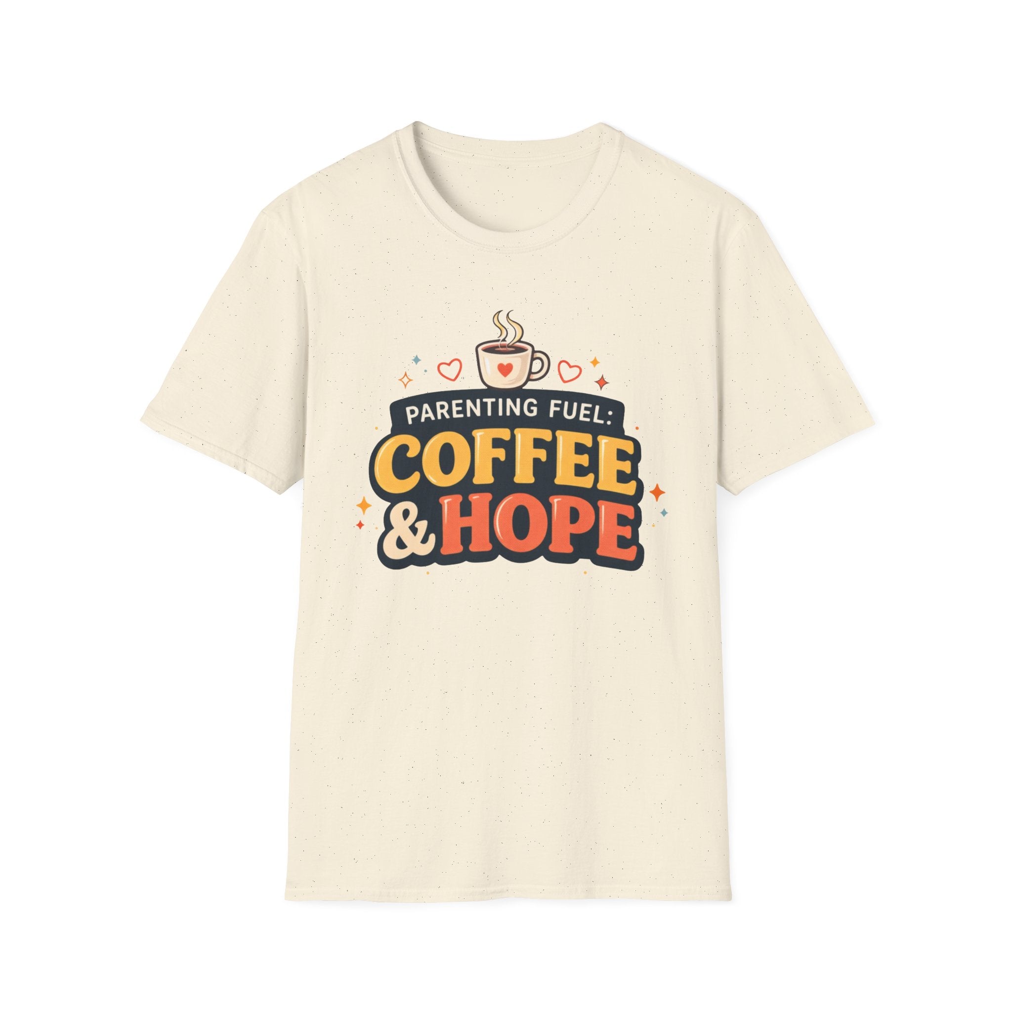 Parenting Fuel Coffee and Hope T-Shirt