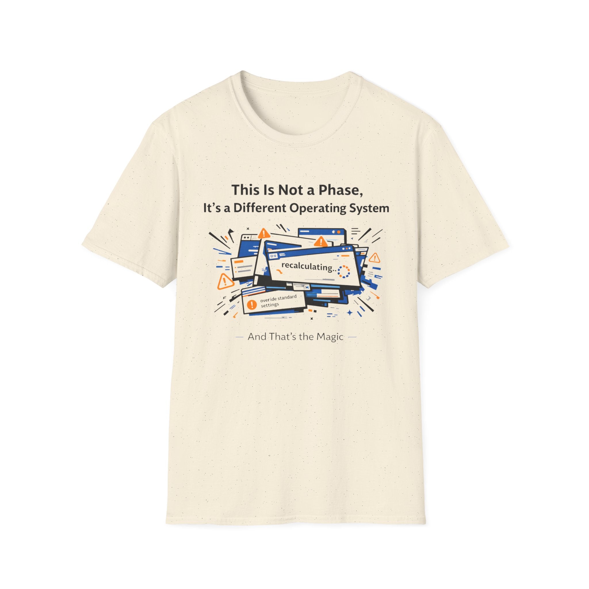 This is Not a Phase It's a Different Operating System T-Shirt