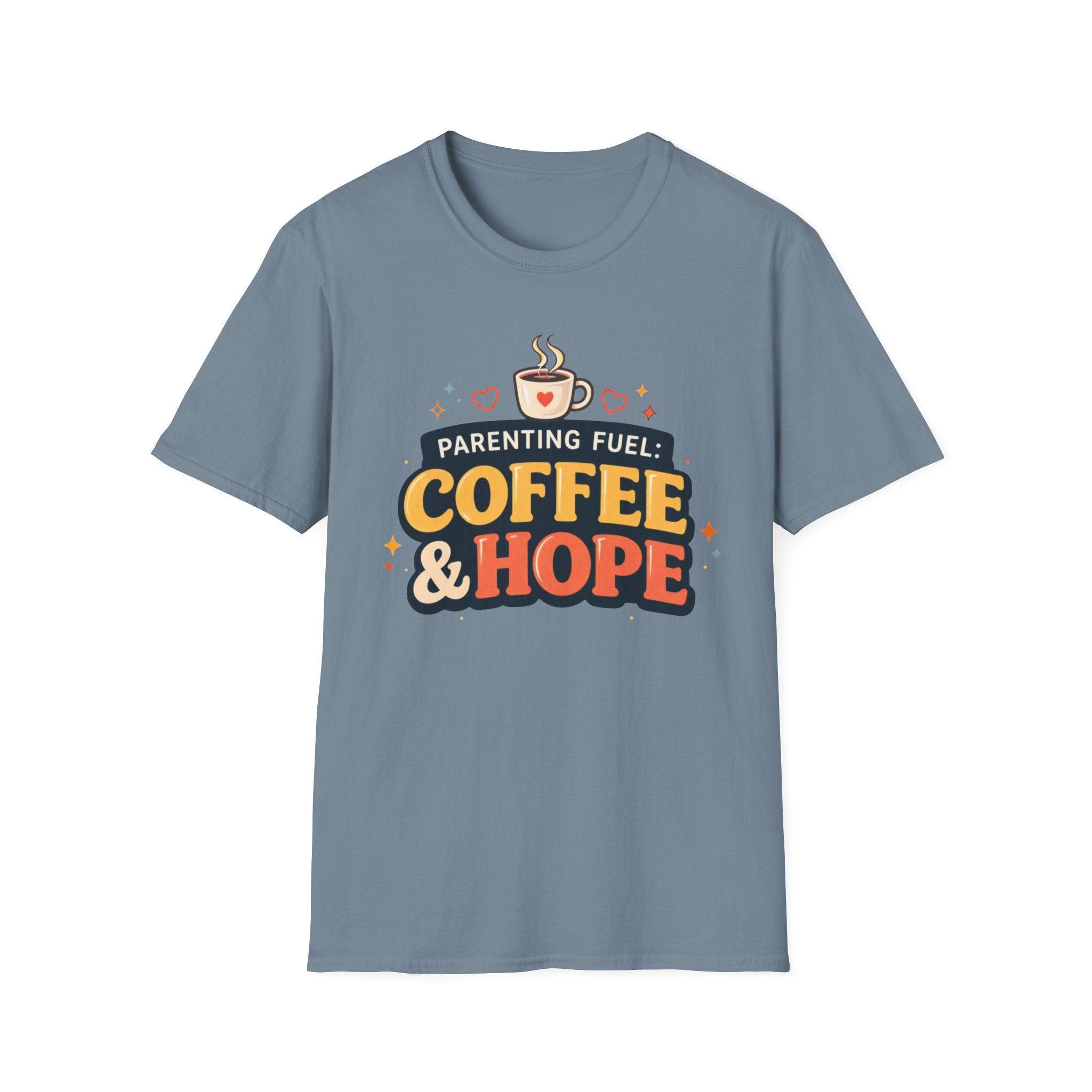 Parenting Fuel Coffee and Hope T-Shirt