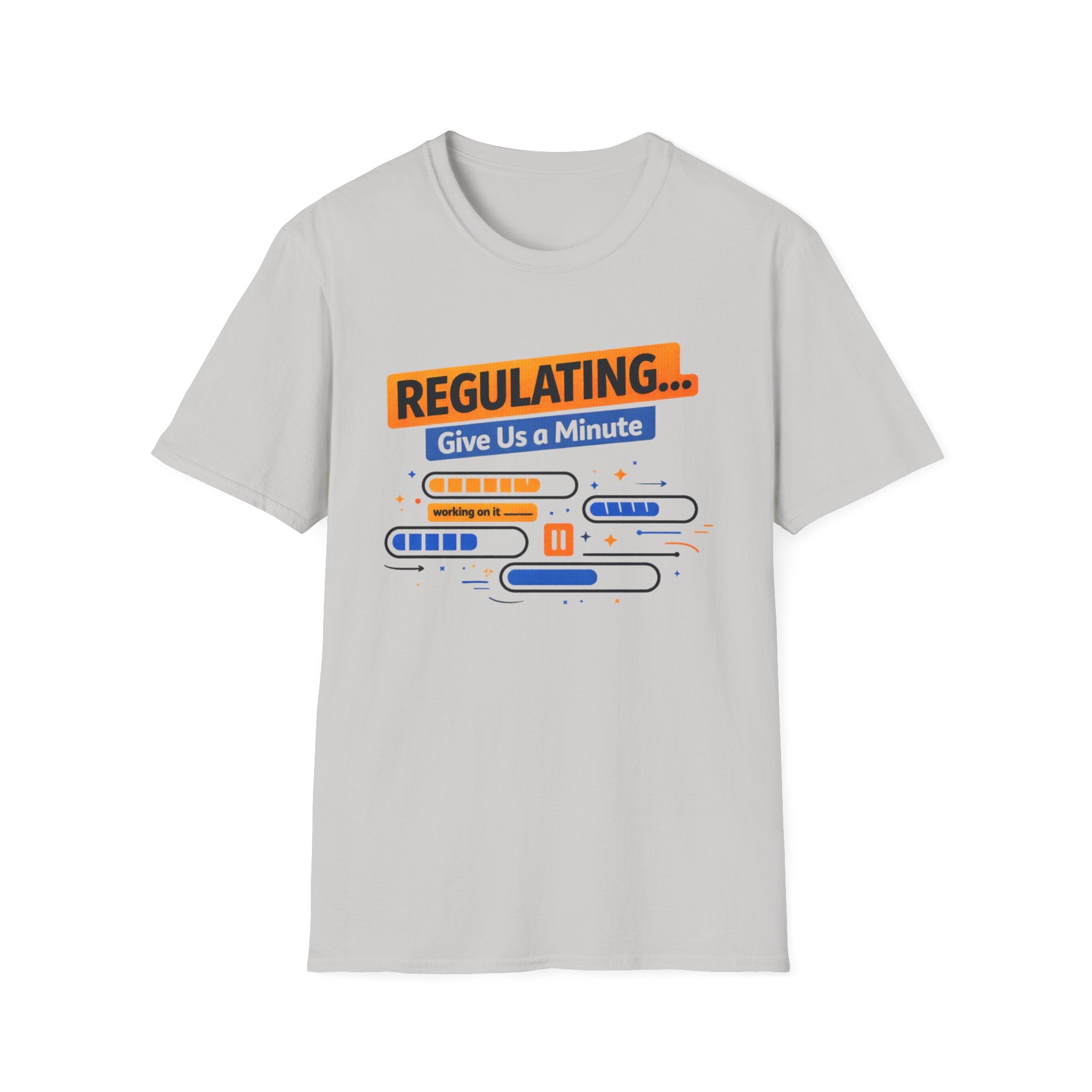 Regulating... Give Us a Minute bars T-Shirt