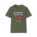 My Kid Isn't Distracted They're Just Running Side Quests T-Shirt