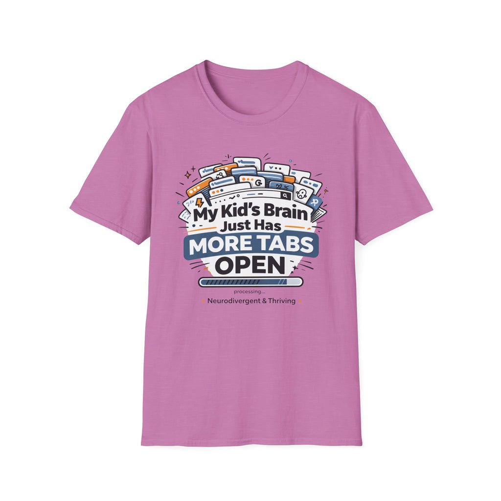 My Kid's Brain Just Has More Tabs Open T-Shirt