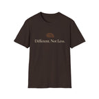 Different Not Less T-Shirt