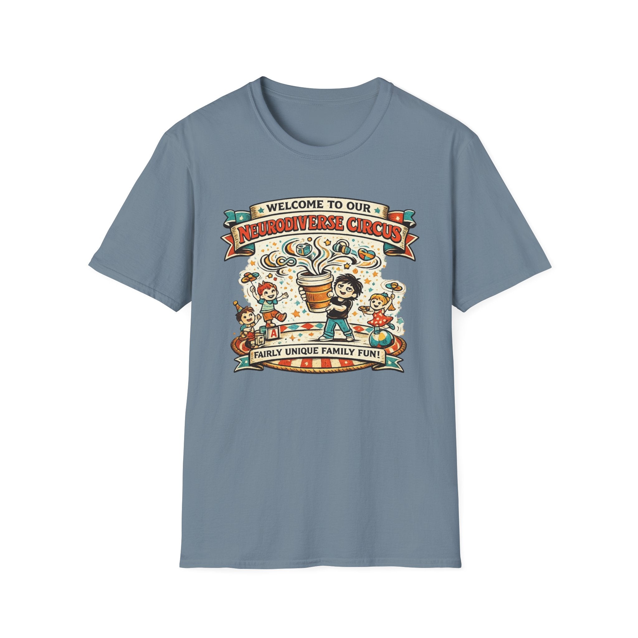 Welcome to Our Neurodiverse Cirucus Fairly Unique Family Fun T-Shirt