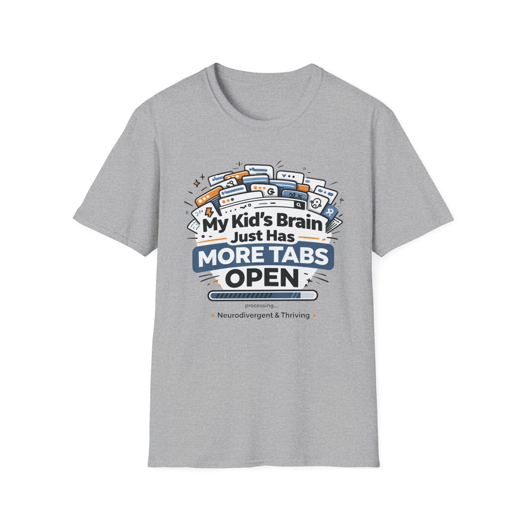 My Kid's Brain Just Has More Tabs Open T-Shirt