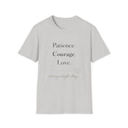 Patience Courage Love T-Shirt