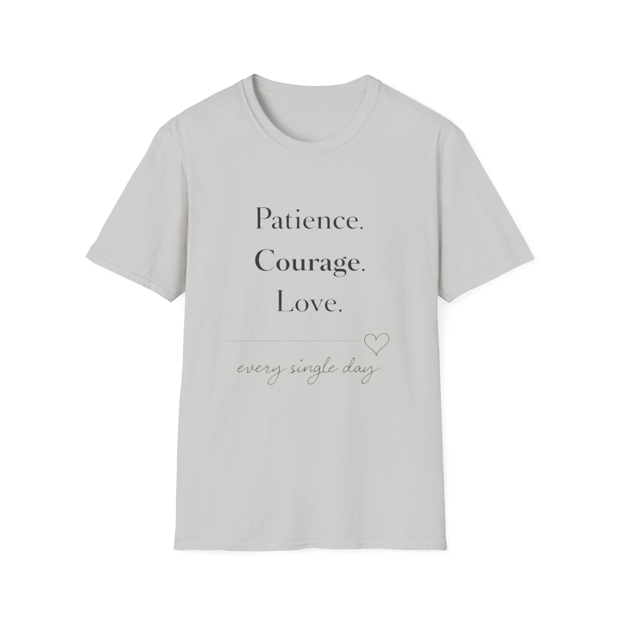 Patience Courage Love T-Shirt
