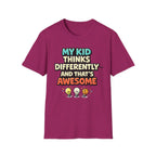 My Kid Thinks Differently And That's Awesome T-Shirt