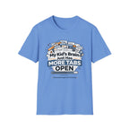My Kid's Brain Just Has More Tabs Open T-Shirt