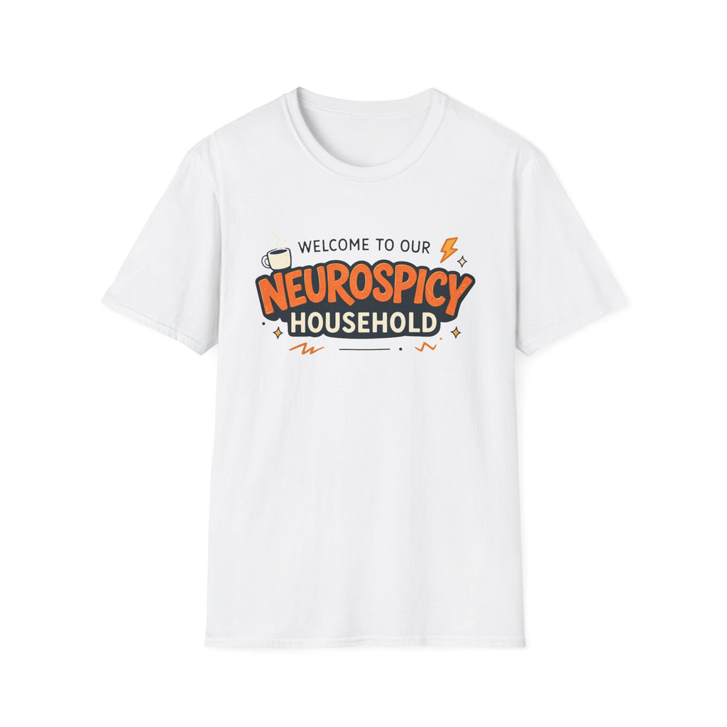 Welcome to Our NeuroSpicy Household T-Shirt