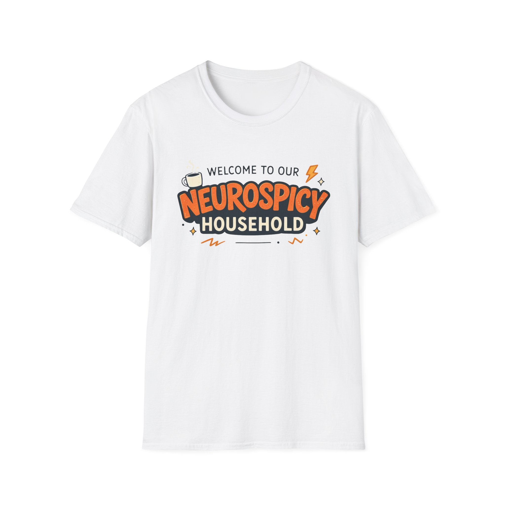 Welcome to Our NeuroSpicy Household T-Shirt
